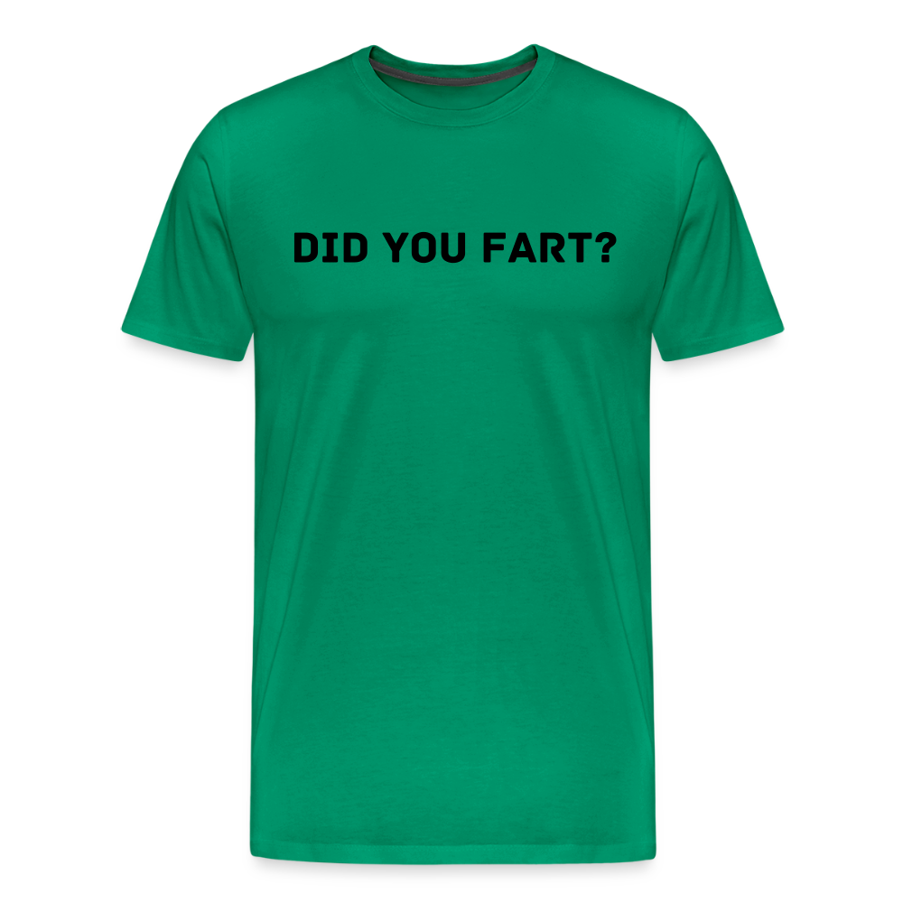 Did You Fart? by Hoppy Boy Designs Men's Premium T-Shirt - kelly green