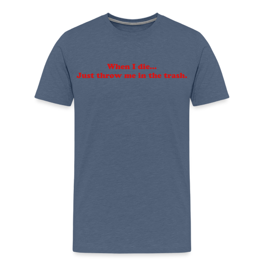 Trash by Hoppy Boy Designs Men's Premium T-Shirt - heather blue
