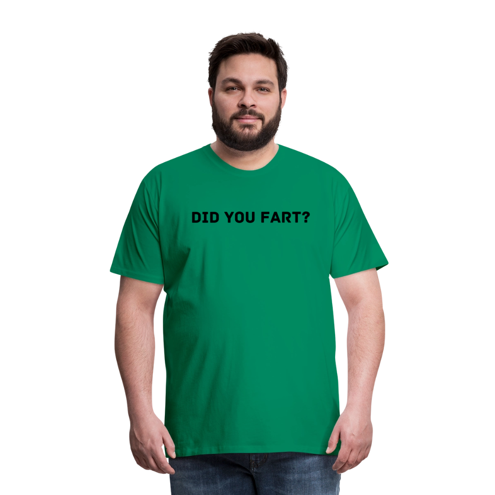 Did You Fart? by Hoppy Boy Designs Men's Premium T-Shirt - kelly green